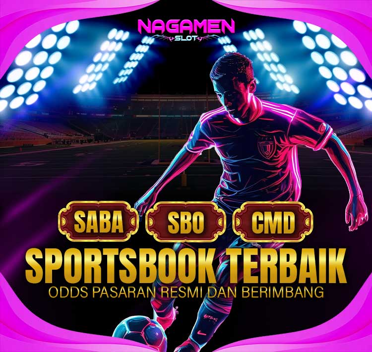 NAGAMENSLOT > Situs Sports Terbaik & Pasaran Odds Resmi